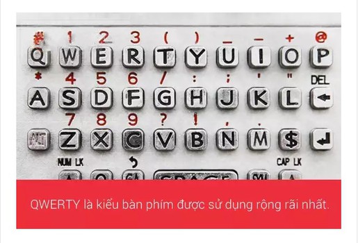 QWERTY là kiểu bàn phím được sử dụng rộng rãi nhất